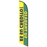 15' Su Trabajo Es Su Credito Feather Flag customized with your graphics